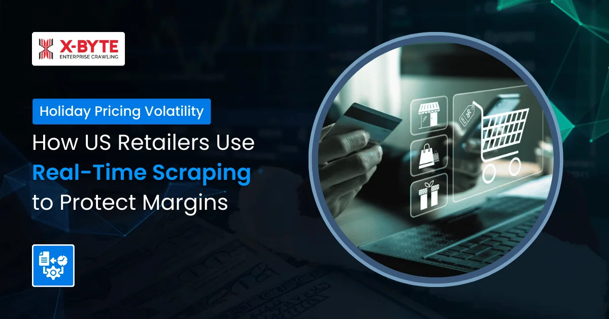 Holiday Pricing Volatility How US Retailers Use Real-Time Scraping to Protect Margins