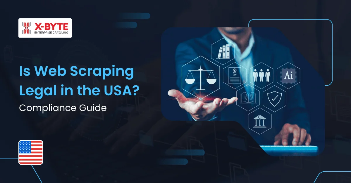 Is Web Scraping Legal in the USA Compliance Guide