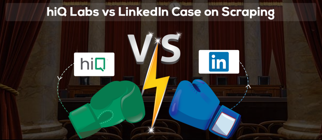 hiQ Labs vs LinkedIn Case on Scraping