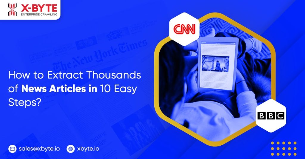 how to extract thousands of news articles in 10 easy steps