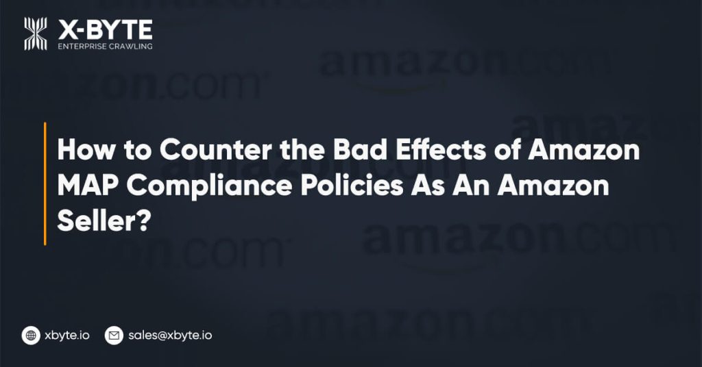 how to counter the bad effects of amazon map compliance policies as an amazon seller