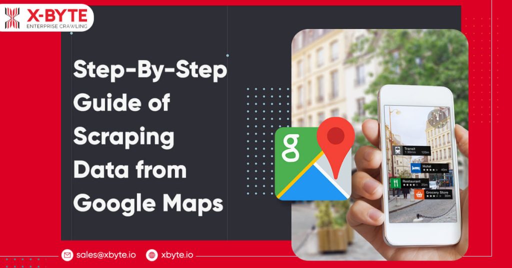 Step By Step guide of scraping data from google maps