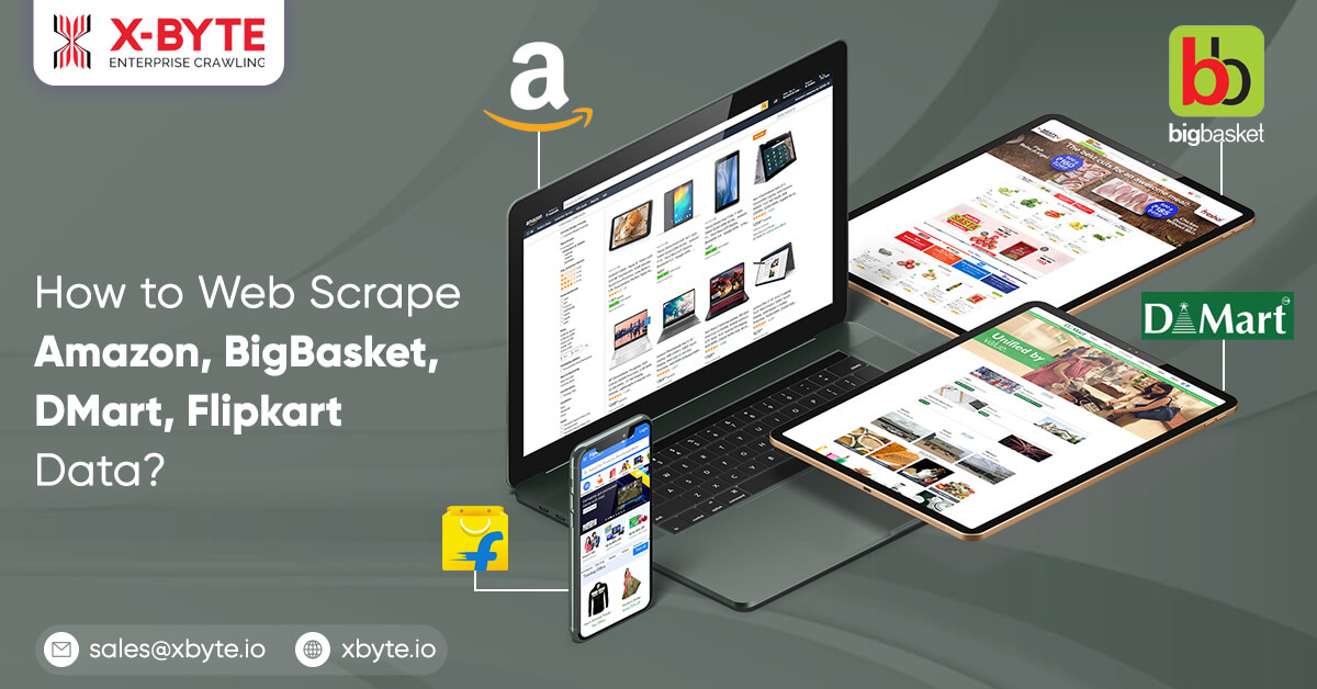 How To Web Scrape Amazon, Bigbasket, Dmart, Flipkart Data?