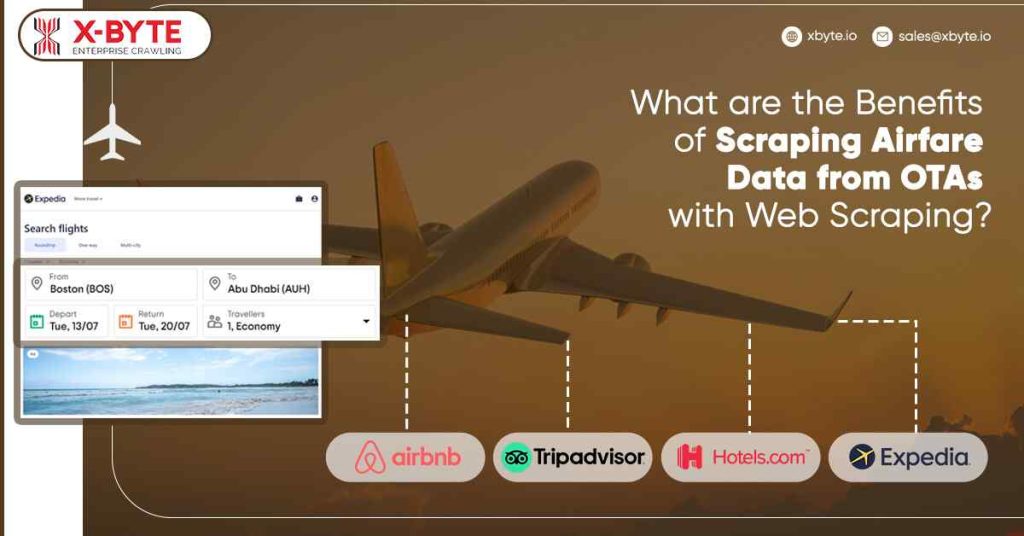 What are the Benefits of Scraping Airfare Data from OTAs with Web Scraping