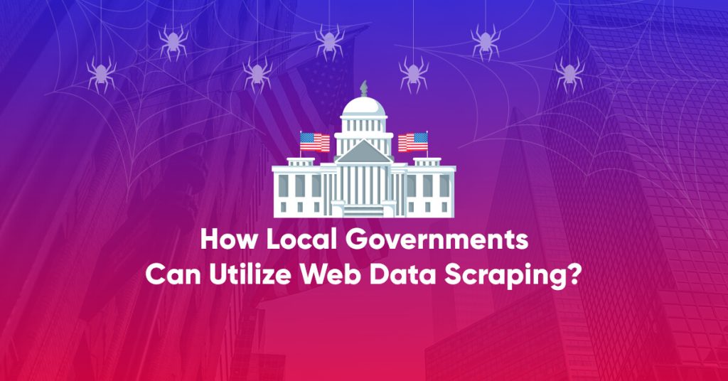 How-the-Local-Governments-Can-Take-the-Benefits-of-Web-Scraping