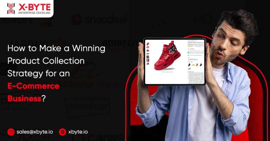 how to make a winning product collection strategy for an e commerce business