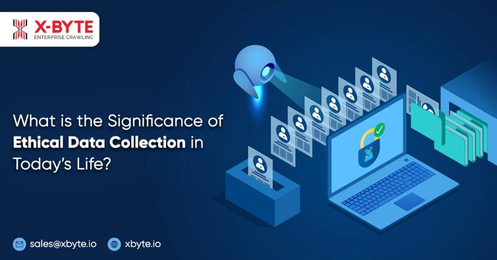 what-is-the-significance-of-ethical-data-collection-in-todays-life