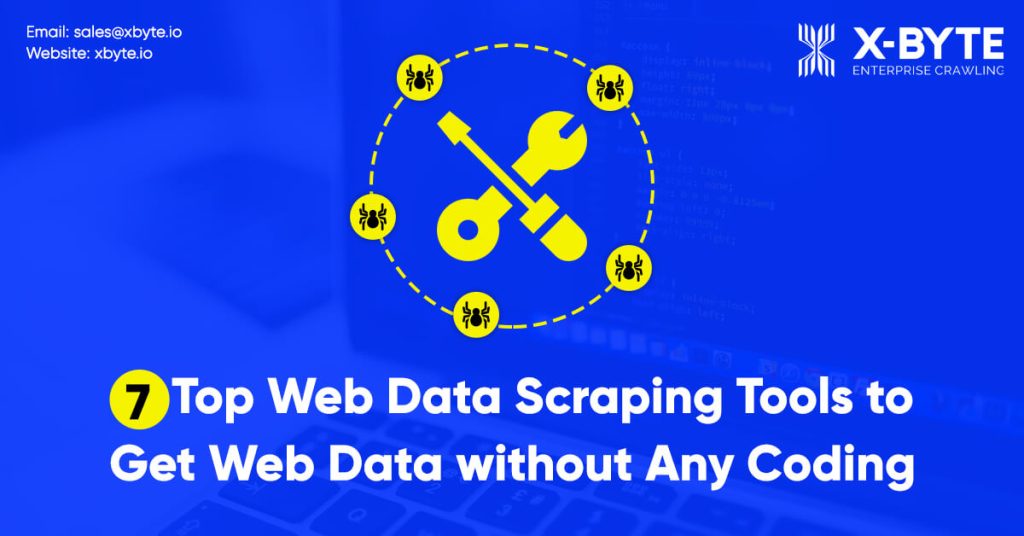 7 Top Web Data Scraping Tools to Get Web Data without Any Coding