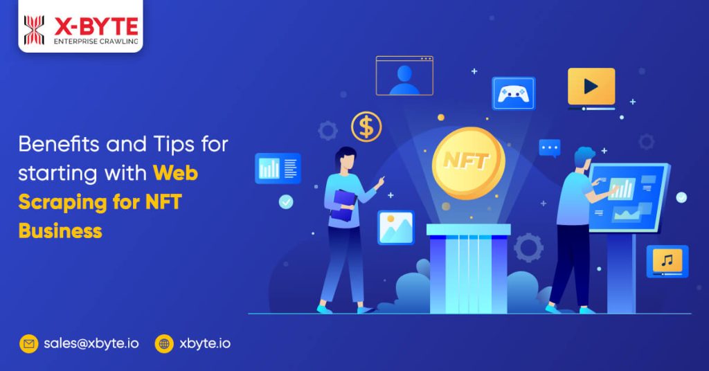 benefits and tips for starting with web scraping for nft business