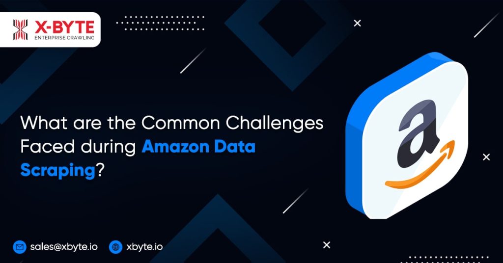 common challenges faced during amazon data scraping
