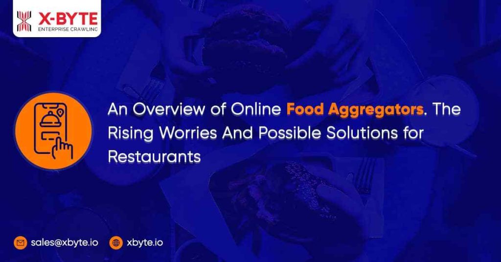 an overview of online food aggregators the rising worries and possible solutions for restaurants