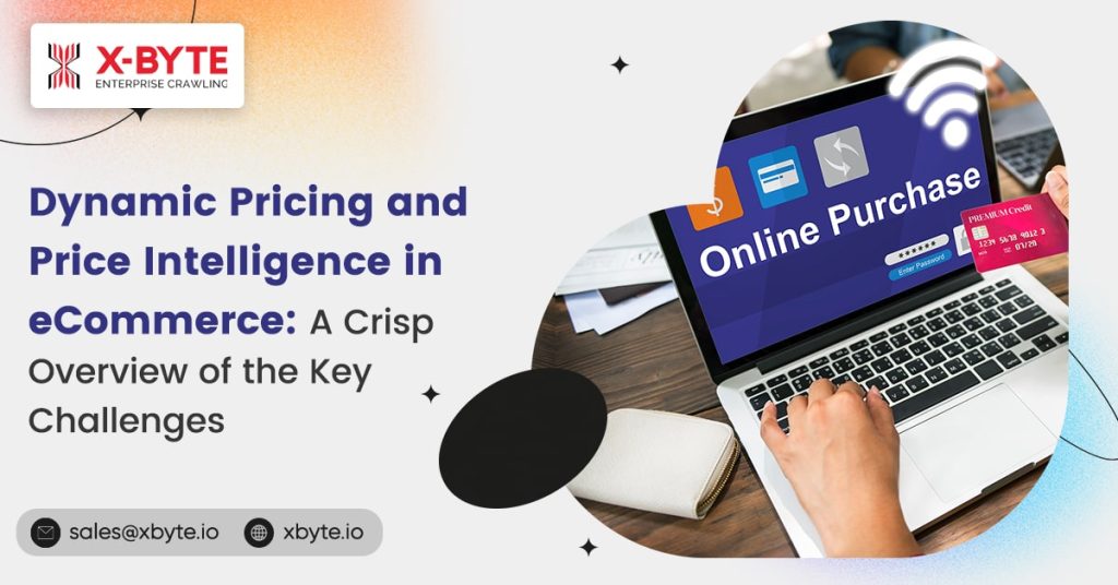 dynamic pricing and price intelligence in ecommerce a crisp overview of the key challenges