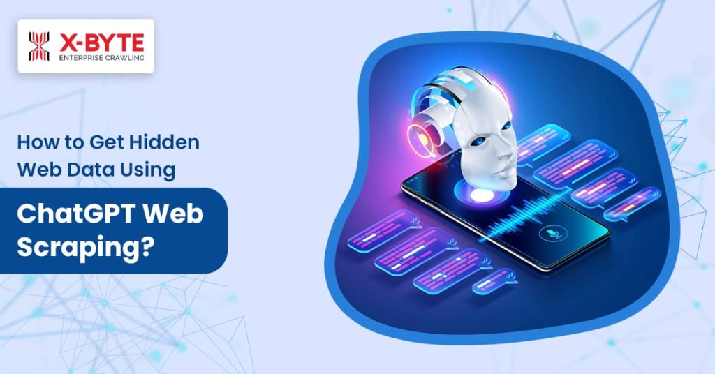 how to get hidden web data using chatgpt web scraping