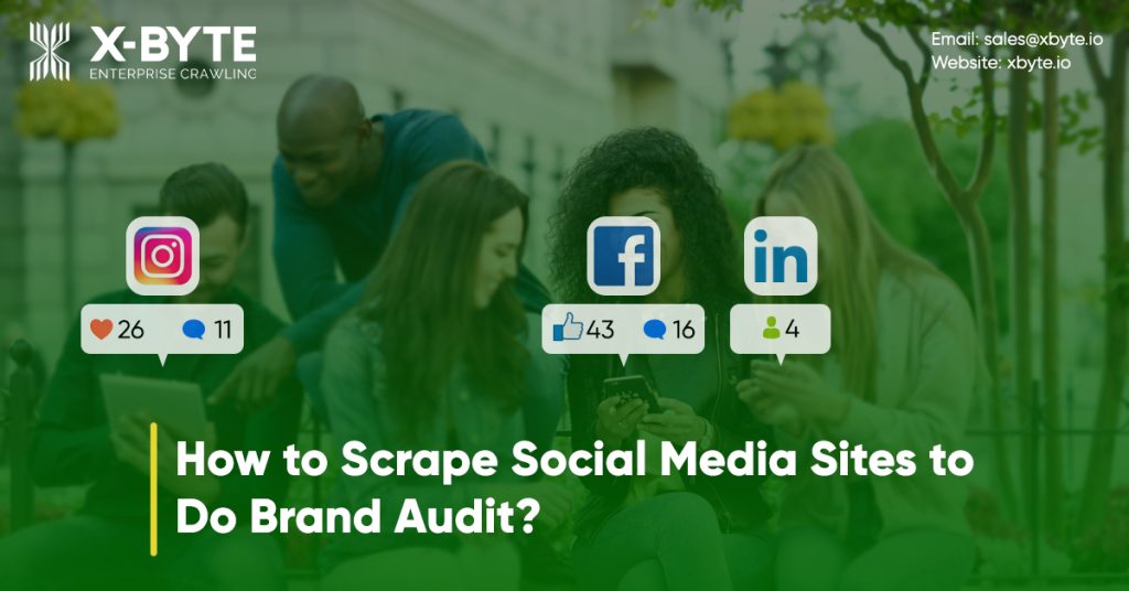 How to Scrape Social Media Sites to Do Brand Audit