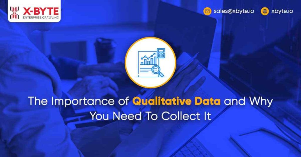 The Importance of Qualitative Data and Why You Need To Collect It