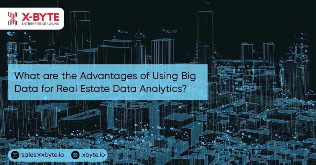 what are the advantages of using big data for real estate data analytics