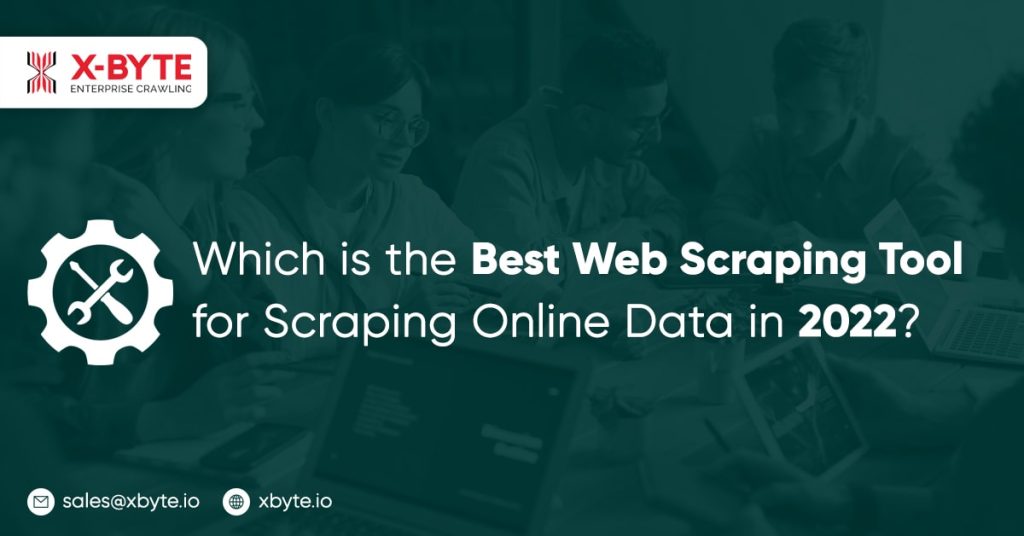 which is the best web scraping tool for scraping online data in 2022