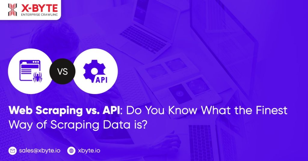 web scraping vs api whats the best way to extract data