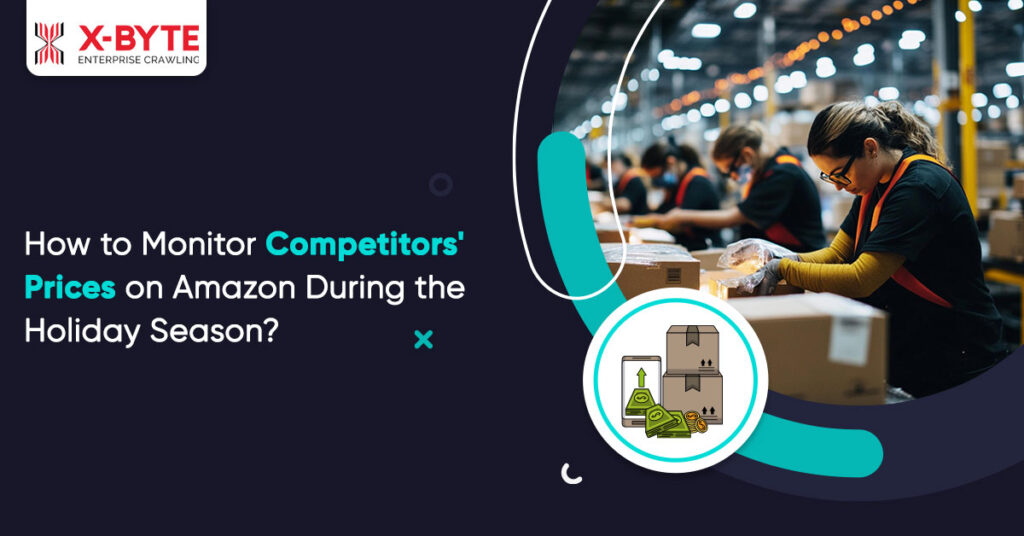 How to Monitor Competitors' Prices on Amazon During the Holiday Season