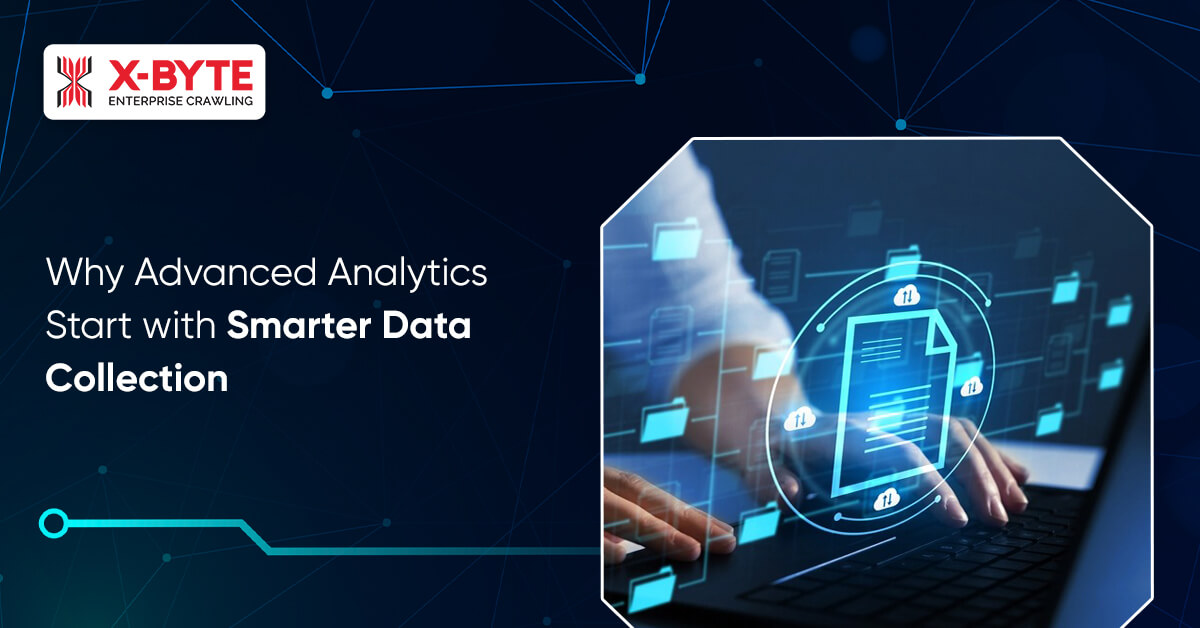 Why Advanced Analytics Start with Smarter Data Collection?