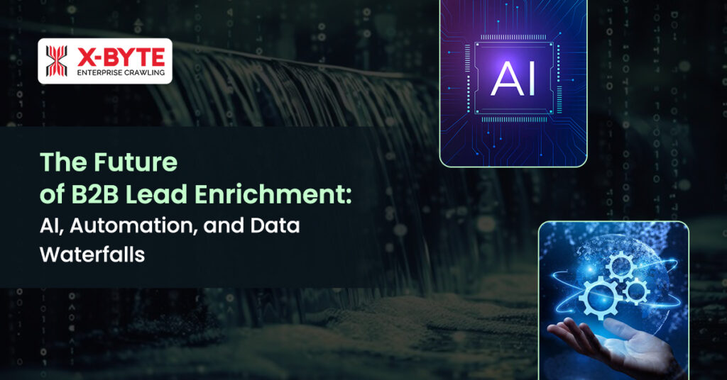 The Future of B2B Lead Enrichment: AI, Automation, and Data Waterfalls