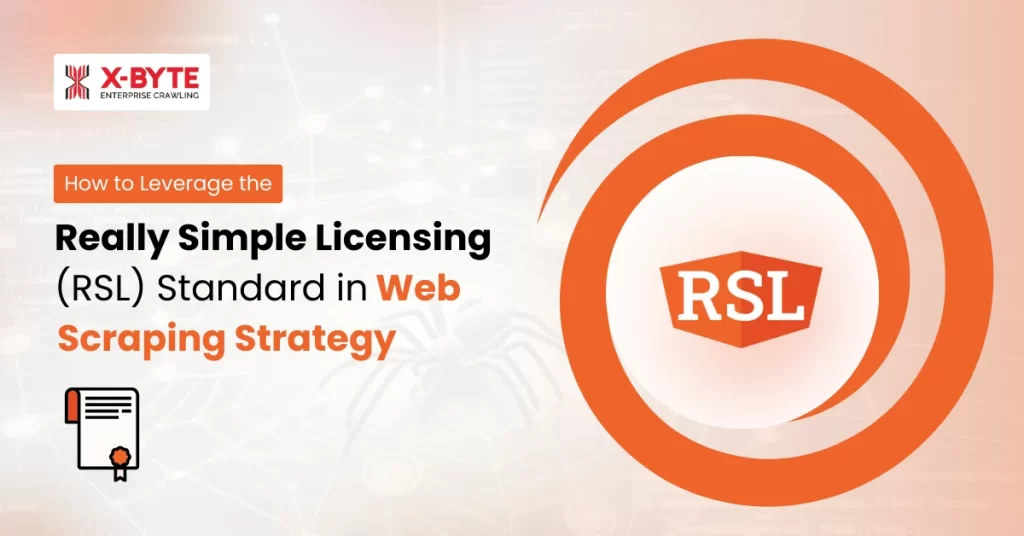 How to Leverage the Really Simple Licensing (RSL) Standard in Web Scraping Strategy?