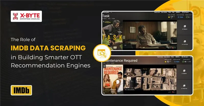 The Role of IMDb Data Scraping in Building Smarter OTT Recommendation Engines