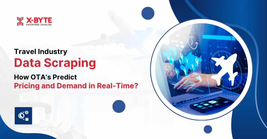 Travel Data Scraping OTAs Predict Pricing Demand Real-Time