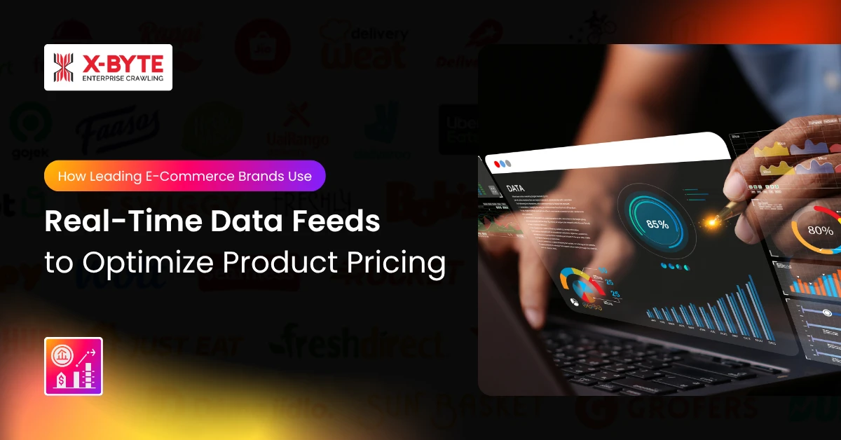 How Leading E-Commerce Brands Use Real-Time Data Feeds to Optimize Product Pricing?