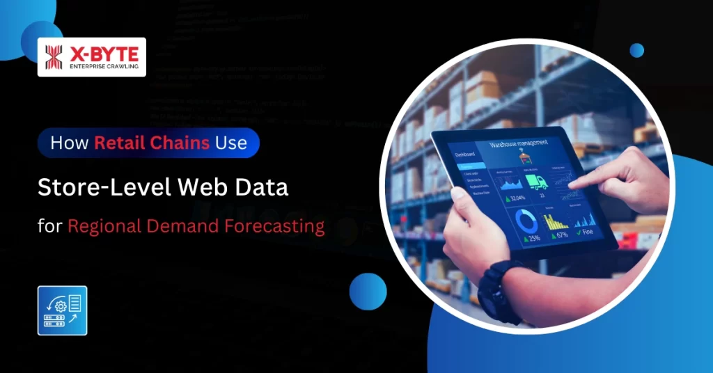 Retail Chains Use Store-Level Web Data for Regional Demand Forecasting