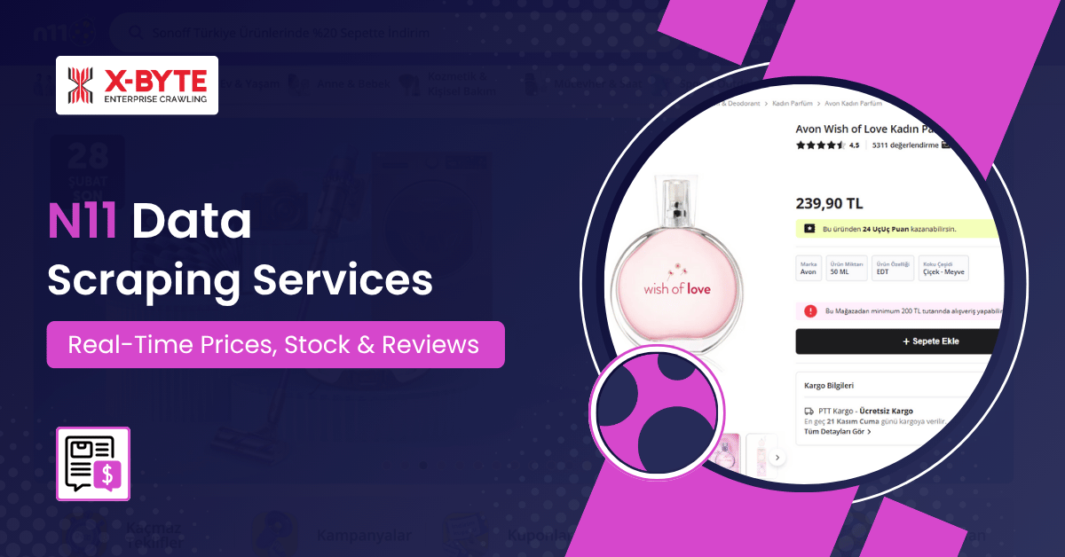 N11 Data Scraping Services: Real-Time Prices, Stock & Reviews