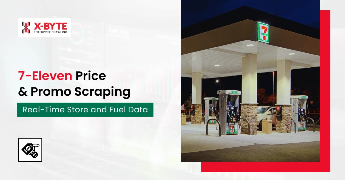7-Eleven Price & Promo Scraping Real-Time Store & Fuel Data