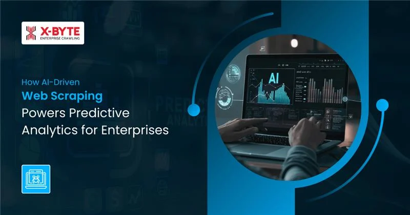 How AI-Driven Web Scraping Powers Predictive Analytics for Enterprises