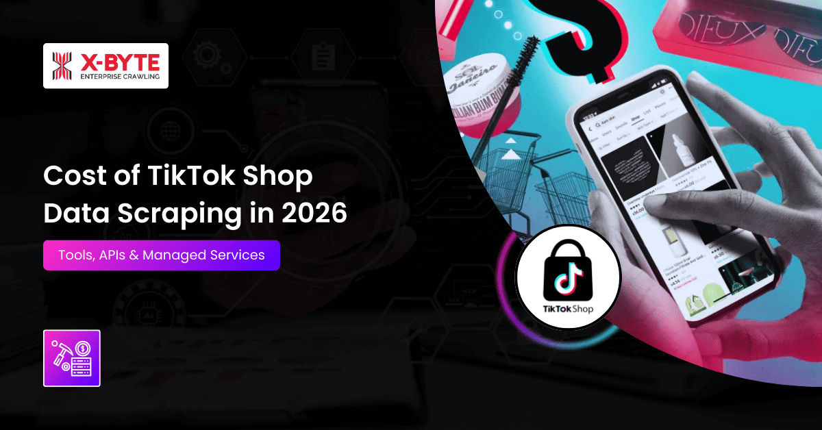 Cost-of-TikTok-Shop-Data-Scraping-in-2026-Tools-APIs-Managed-Services