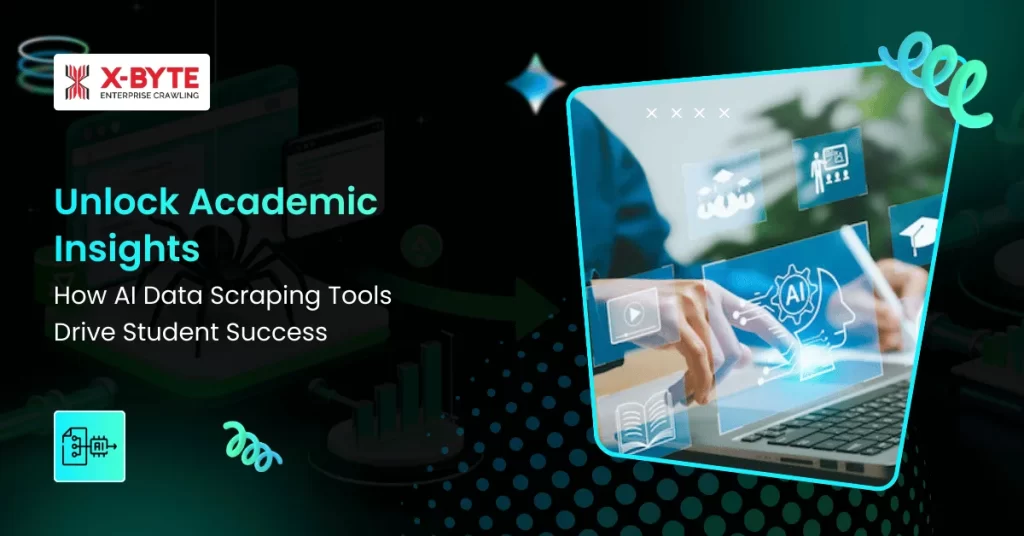 Unlock Academic Insights How AI Data Scraping Tools Drive Student Success