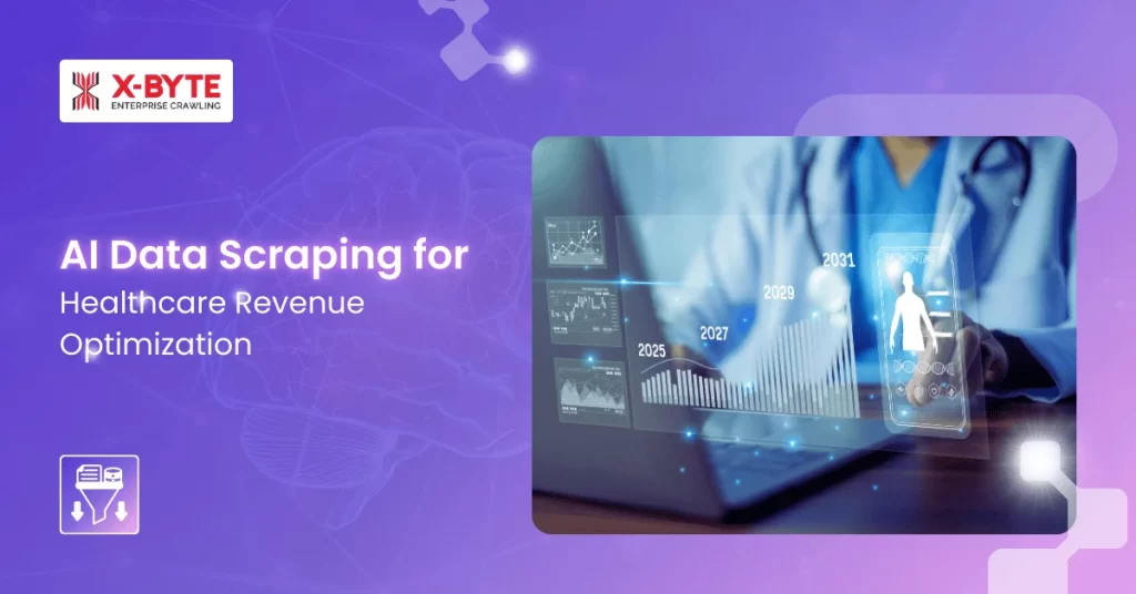 AI Data Scraping for Healthcare Revenue Optimization