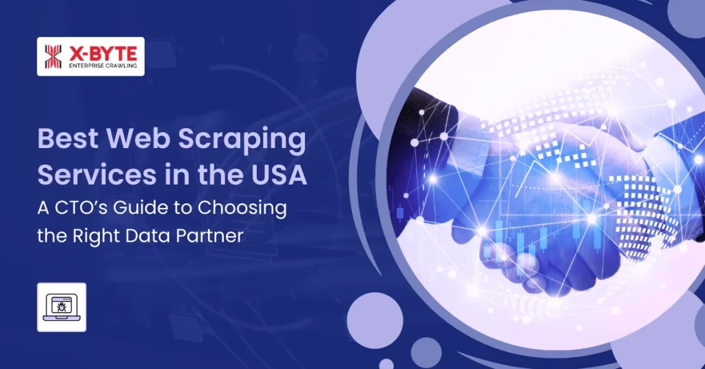 Best Web Scraping Services in the USA A CTO’s Guide to Choosing the Right Data Partner