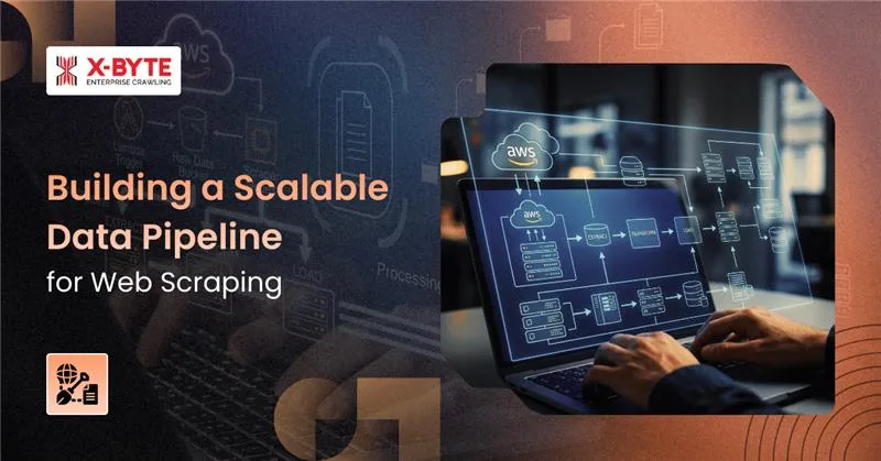 Building a Scalable Data Pipeline for Web Scraping 1