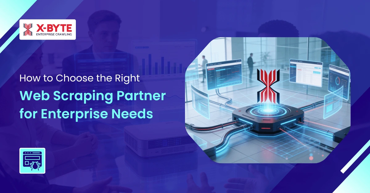 How to Choose the Right Web Scraping Partner for Enterprise Needs