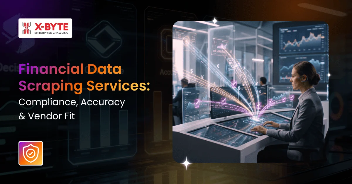 Financial Data Scraping Services Compliance, Accuracy & Vendor Fit