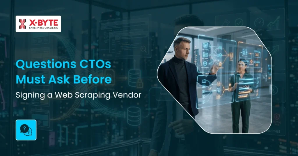 Questions CTOs Must Ask Before Signing a Web Scraping Vendor